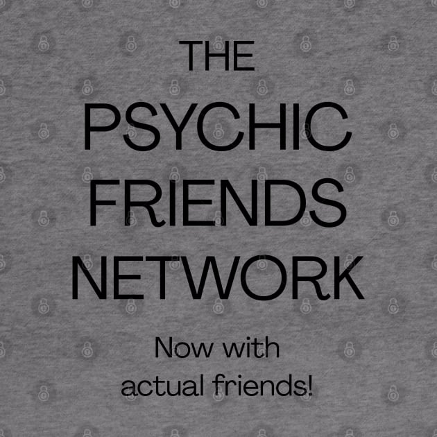 The Psychic Friends Network - B by souloff
